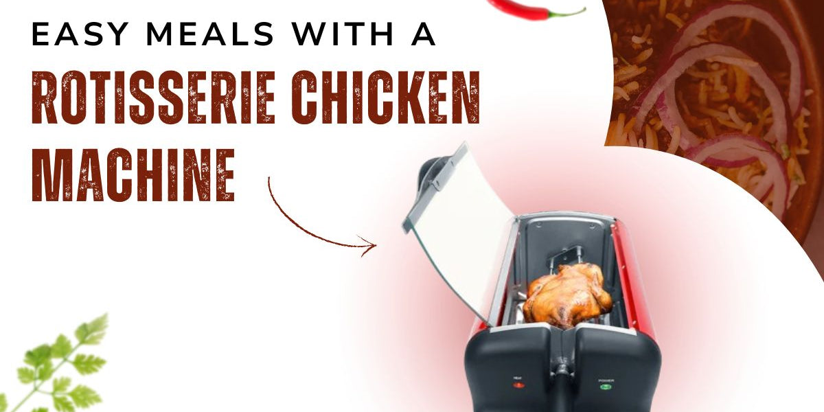 Easy Meals with a Rotisserie Chicken Machine — CLEARLINE